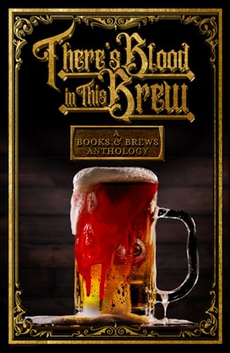 There's Blood In This Brew (Kindle Edition)