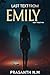 Last Text from Emily: “I Lo...