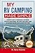 My RV Camping Made Simple: ...