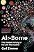 Air-Borne: The Hidden History of the Life We Breathe