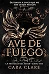 Ave de Fuego (La ...