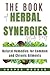 The Book of Herbal Synergie...