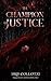 The Champion of Justice by HRB Collotzi