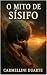 O Mito de Sísifo (Mitologias do Mundo by Carmellini Duarte