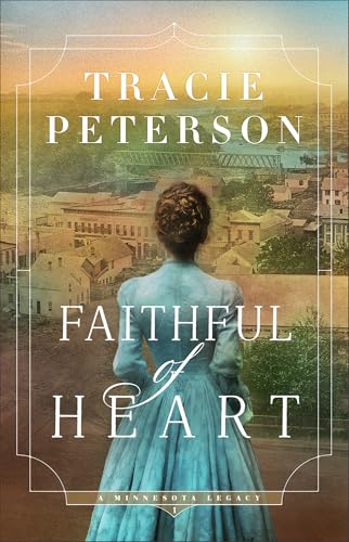 Faithful of Heart (A Minnesota Legacy, #1)