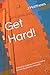 Get Hard!: A Wholistic Appr...
