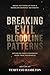 Breaking Evil Bloodline Pat...