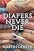 Diapers Never Die