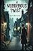 A Murderous Twist by Kurt Berwick