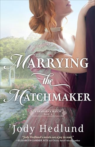 Marrying the Matchmaker (A Shanahan Match, #4)