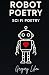 Robot Poetry: Sci Fi Poetry...