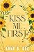 Kiss Me First (Bluebonnet Creek #0; Blairwood University #0)