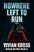 Nowhere Left to Run (Behind...