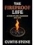 The Fireproof Life : A Stor...