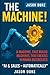 The Machine System by Jason Duke