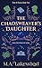 The Chaosweaver's Daughter:...