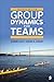 Group Dynamics for Teams