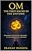 OM - The First Sound of the...