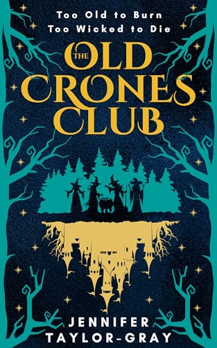 The Old Crones Club: A Fairytale Retelling from the Wicked Witches (Kindle Edition)