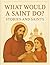 What Would a Saint Do?: Stories and Saints (Introducing Children to Orthodox Christianity)