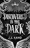 Discovered in the Dark (Rise & Ruin #1.5)