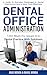 Dental Office Administratio...