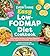 The Everything Easy Low-FODMAP Diet Cookbook: 175 Healthy Recipes to Reduce Digestive Symptoms, Improve Gut Health, and Feel Your Best (Everything® Series)