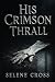 His Crimson Thrall: Vampire...