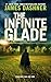 The Infinite Glade
