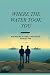 Where The Water Took You: In a world at war, I only ever wanted him.