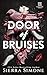 Bloom Books Door of Bruises A Spicy Enemies to Lovers Dark Academia Romance (Thornchapel Book 4).