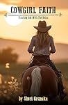 Cowgirl Faith: Tr...