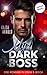 My Dark Boss: Drei Romane in einem eBook – Ein spicy Hot-Boss-Sammelband (German Edition)