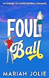 Foul Ball by Mariah Jolie