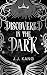 Discovered in the Dark (Rise & Ruin)
