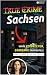 True Crime Sachsen – Wahre ...