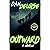 Outward: A 60-Minute Psycho...
