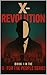 X - Revolution: Book 1 in t...