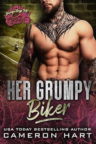 Her Grumpy Biker: A Grumpy/Sunshine MC Romance (Savage Kings MC)