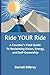 Ride YOUR Ride: A Founder’s...