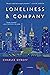 Loneliness & Company