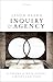 Inquiry and Agency: A Theory of Intellectual Virtues and Vices