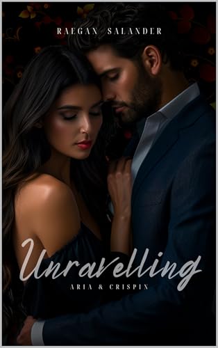 Unravelling-Aria & Crispin (Cruel bloodline Book 1)