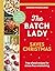 The Batch Lady Saves Christmas by Suzanne Mulholland