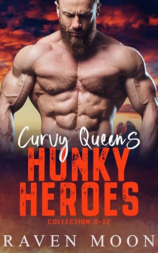 Curvy Queens for Hunky Heroes: Collection 9-12 (Kindle Edition)