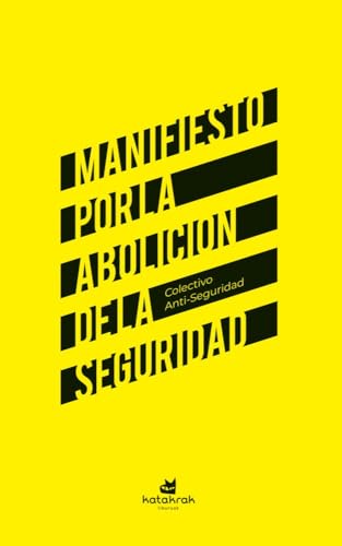 Manifiesto por la abolición de la seguridad (Paperback)