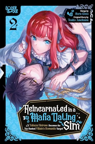 Reincarnated in a Mafia Dating Sim, Volume 2: A Yakuza Heiress Becomes the Top-Ranked Villain's Romantic Target! (Kindle Edition)