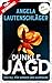 Dunkle Jagd: Kriminalroman ...
