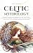 Celtic Mythology: Gods, leg...