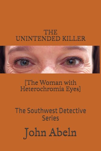 The Unintended Killer: The Southwest Detective Series (Paperback)